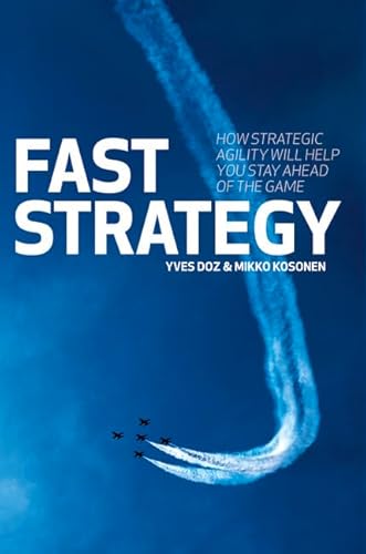 Beispielbild fr Fast Strategy : How Strategic Agility Will Help You Stay Ahead of the Game zum Verkauf von Better World Books