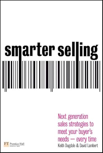 Stock image for Smarter Selling: Next Generation Sales Strategies to Meet Your Buyer's Needs for sale by SecondSale