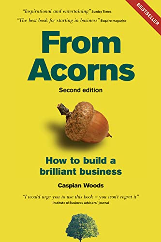 Stock image for From Acorns: How to Build a Brilliant Business for sale by WorldofBooks