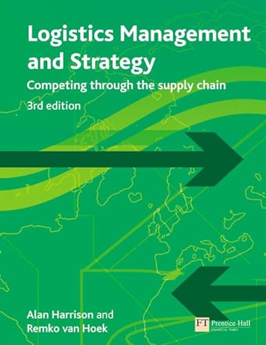 Stock image for Logistics Management & Strategy: Competing Through the Supply Chain for sale by Irish Booksellers