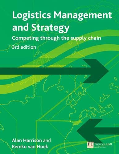 9780273712763: Logistics Management and Strategy: Competing Through The Supply Chain