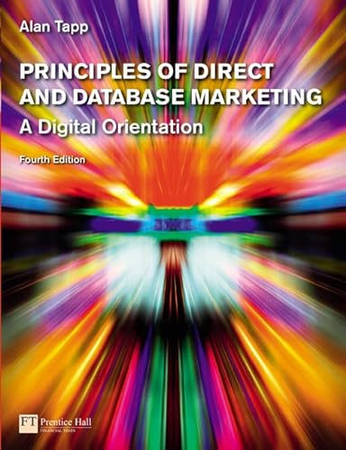 Principles of Direct and Database Marketing (4th Edition) (9780273713029) by Tapp, Alan