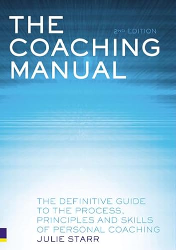 Beispielbild fr The Coaching Manual: The Definitive Guide to the Process, Principles and Skills of Personal Coaching zum Verkauf von WorldofBooks