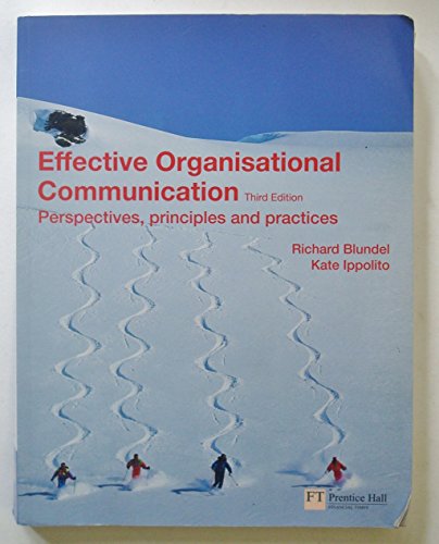 Beispielbild fr Effective Organisational Communication : Perspectives, Principles and Practices zum Verkauf von Better World Books Ltd