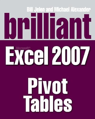 Stock image for Brilliant Microsoft Excel 2007 Pivot Tables for sale by Goldstone Books