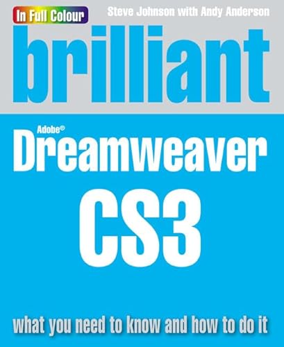 Stock image for Brilliant Dreamweaver CS3:what you need to know and how to do it for sale by AwesomeBooks