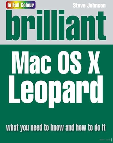 Stock image for Brilliant Mac OSX Leopard: what you need to know and how to do it for sale by AwesomeBooks