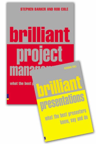 Brilliant Presentation: AND Brilliant Project Management, What the Best Project Managers Know, Say and Do: What the Best Presenters Know, Say and Do (9780273714552) by Stephen Hall; Stephen Barker