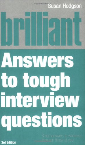 Stock image for Brilliant Answers to Tough Interview Questions: Smart answers to whatever they can throw at you for sale by WorldofBooks