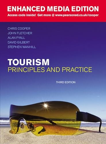 Tourism: Enhanced Media Ed: Principles and Practice (9780273714712) by Christopher P. Cooper; Stephen Wanhill; Alan Fyall; John Fletcher