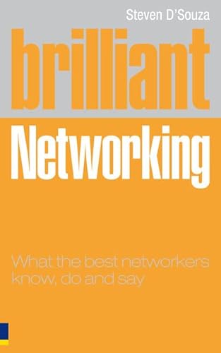 Beispielbild fr Brilliant Networking: What the best networkers know, say and do zum Verkauf von WorldofBooks