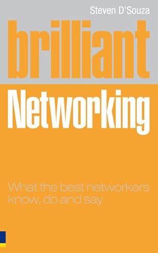 Imagen de archivo de Brilliant Networking: What the best networkers know, say and do a la venta por WorldofBooks