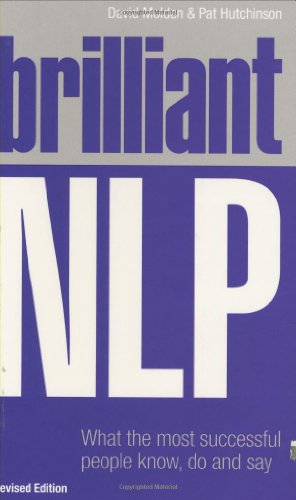 Stock image for Brilliant NLP: What the Most Successful People Know, Do and Say for sale by Goldstone Books