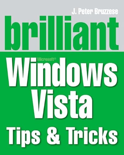 Brilliant Windows Vista Tips & Tricks (9780273714965) by Bruzzese, J. Peter