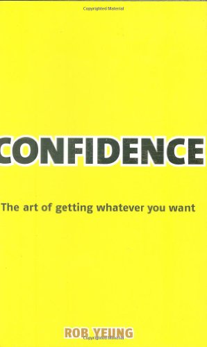Imagen de archivo de Confidence: The Art of Getting Whatever You Want a la venta por Decluttr