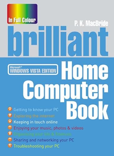 Stock image for Brilliant Home Computer Book: Everything you want to do on your PC when you want it for sale by WorldofBooks