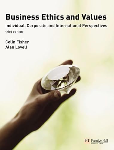 9780273716167: Business Ethics and Values: Individual, Corporate and International Perspectives