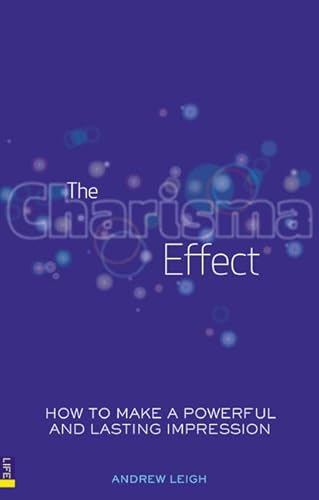 Stock image for The Charisma Effect: How to Make a Powerful and Lasting Impression for sale by WorldofBooks