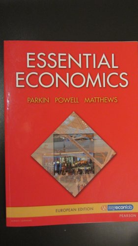 Stock image for Essential Economics. Michael Parkin, Melanie Powell, Kent Matthews for sale by medimops