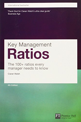9780273719090: Key Management Ratios: The 100+ Ratios Every Manager Needs to Know