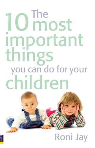 Imagen de archivo de The 10 Most Important Things You Can Do for Your Children a la venta por ThriftBooks-Dallas