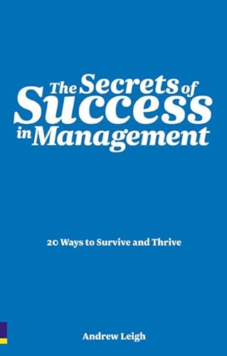 Beispielbild fr The Secrets of Success in Management: 20 Ways to Survive and Thrive zum Verkauf von AwesomeBooks