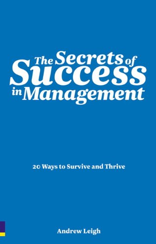 The Secrets of Success in Management - Andrew Leigh