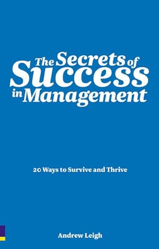 Stock image for The Secrets of Success in Management: 20 Ways to Survive and Thrive for sale by Greener Books