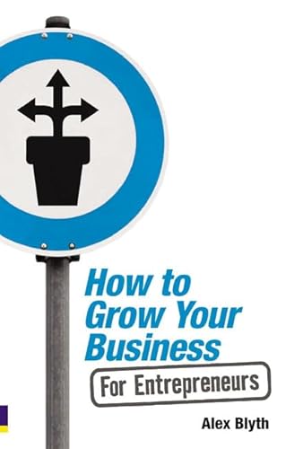 Beispielbild fr How to Grow Your Business - For Entrepreneurs zum Verkauf von WorldofBooks