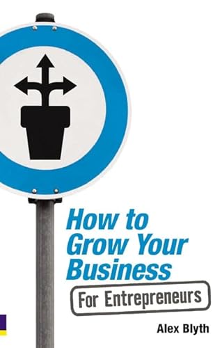 Stock image for How to Grow Your Business - For Entrepreneurs for sale by AwesomeBooks