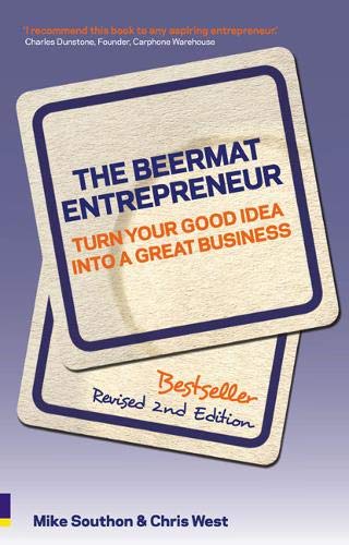 Imagen de archivo de The Beermat Entrepreneur: Turn Your Good Idea into a Great Business a la venta por Goldstone Books