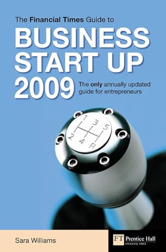 9780273721550: FT Guide to Business Start Up 2009: The only annually updated guide for entrepeneurs