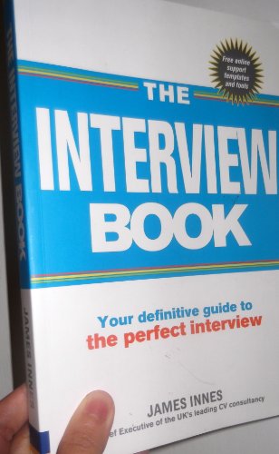 Imagen de archivo de The Interview Book: Your definitive guide to the perfect interview technique a la venta por WorldofBooks