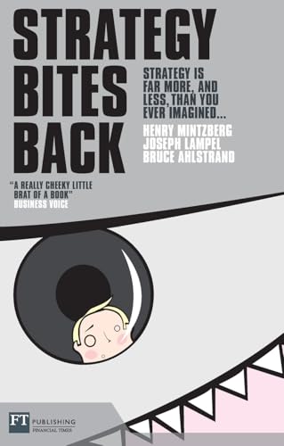 Stock image for Strategy Bites Back: Strategy is Far More, and Less, Than You Ever Imagined.: It Is a Lot More, and Less, Than You Ever Imagined for sale by Brit Books