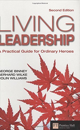 9780273722083: Living Leadership:A Practical Guide for Ordinary Heroes (Financial Times Series)