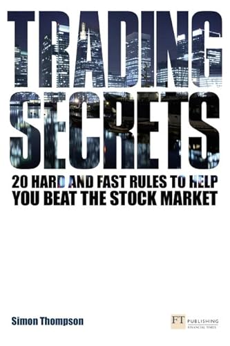 Beispielbild fr Trading Secrets: 20 hard and fast rules to help you beat the stock market (Financial Times Series) zum Verkauf von WorldofBooks