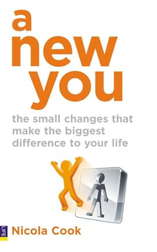 Beispielbild fr A New You: The Small Changes That Make the Biggest Difference to Your Life zum Verkauf von Greener Books