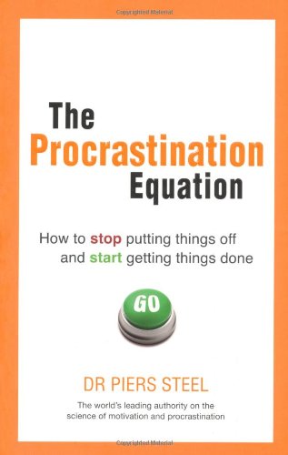 

The Procrastination Equation: How to Stop Putting Things Off and Start Getting Stuff Done