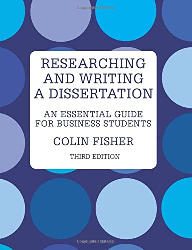 Researching and Writing a Dissertation: An essential guide for business students (3rd Edition) (9780273723431) by Fisher, Colin
