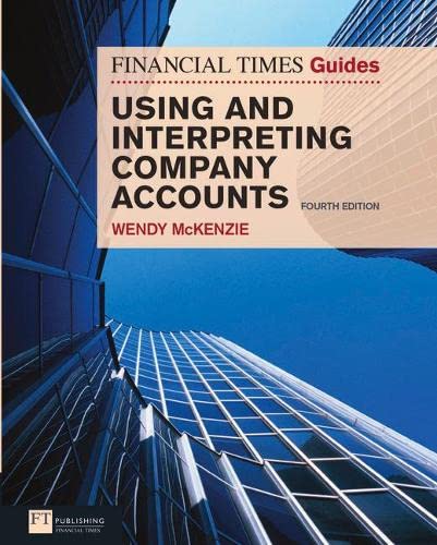 Ft Guide to Using and Interpreting Company Accounts (Financial Times Series) (9780273723967) by McKenzie, Wendy