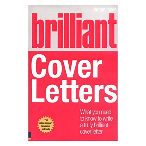 Imagen de archivo de Brilliant Cover Letters: What you need to know to write a truly brilliant cover letter (Brilliant Business) a la venta por WorldofBooks