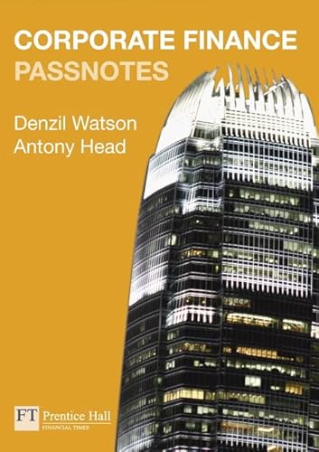 Corporate Finance Passnotes 1st Ed (9780273725268) by Denzil Watson