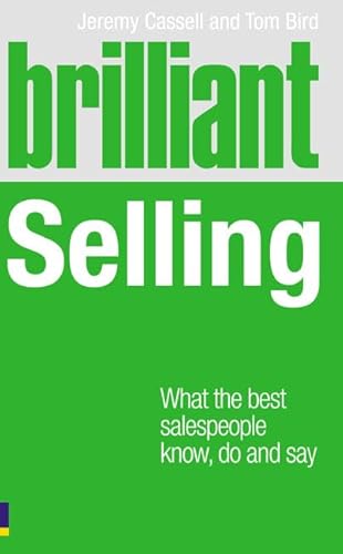 Imagen de archivo de Brilliant Selling: What the Best Salespeople Know, Do and Say a la venta por Wonder Book