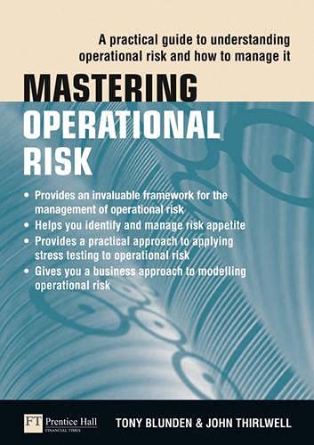 Imagen de archivo de Mastering Operational Risk: A practical guide to understanding operational risk and how to manage it (Mastering (Financial Times)) a la venta por Mispah books