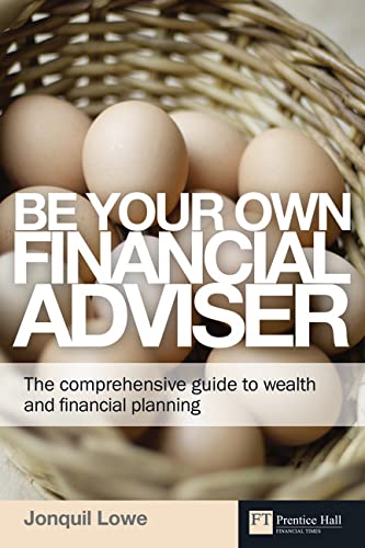 Stock image for Be Your Own Financial Adviser: The comprehensive guide to wealth and financial planning (Financial Times Series) for sale by WorldofBooks