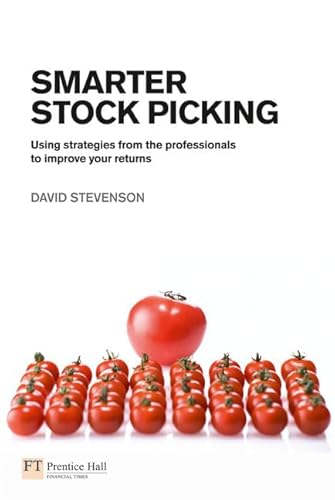 Beispielbild fr Smarter Stock Picking: Using Strategies From the Professionals to Improve Your Returns (Financial Times Series) zum Verkauf von WorldofBooks