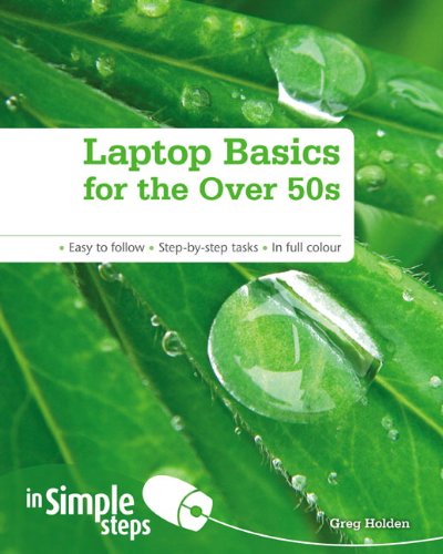 Beispielbild fr Laptop Basics for the Over 50s In Simple Steps zum Verkauf von WorldofBooks