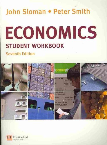 Economics Student Workbook - Sloman, John; Smith, Peter