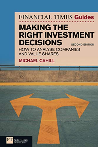 9780273729846: Financial Times Guides - Making the Right Investment Decisions: How to Analyse Companies and Value Shares