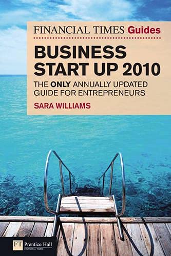 Imagen de archivo de The Financial Times Guide to Business Start Up 2010: The only annually updated guide for entrepreneurs (Financial Times Series) a la venta por WorldofBooks